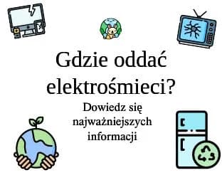 Gdzie oddać elektrośmieci w Łodzi? Sprawdź punkty odbioru i uniknij kar!